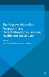 book Federalism and Decentralization in European Health and Social Care