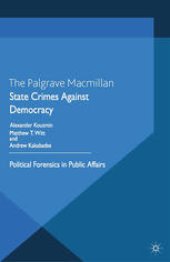 book State Crimes Against Democracy: Political Forensics in Public Affairs