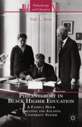 book Philanthropy in Black Higher Education: A Fateful Hour Creating the Atlanta University System