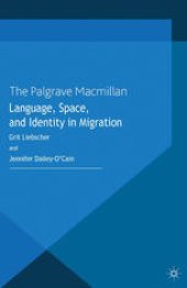 book Language, Space, and Identity in Migration