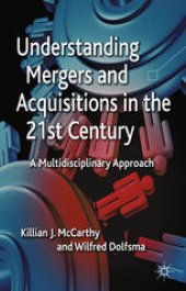 book Understanding Mergers and Acquisitions in the 21st Century: A Multidisciplinary Approach