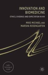 book Innovation and Biomedicine: Ethics, Evidence and Expectation in HIV