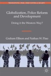 book Globalization, Police Reform and Development: Doing it the Western Way?