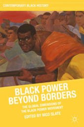 book Black Power beyond Borders: The Global Dimensions of the Black Power Movement