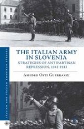 book The Italian Army in Slovenia: Strategies of Antipartisan Repression, 1941–1943