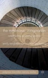 book The Mnemonic Imagination: Remembering as Creative Practice