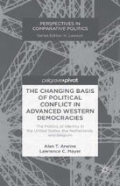 book The Changing Basis of Political Conflict in Advanced Western Democracies: The Politics of Identity in the United States, the Netherlands, and Belgium