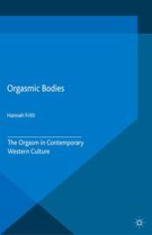 book Orgasmic Bodies: The Orgasm in Contemporary Western Culture