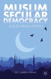 book Muslim Secular Democracy: Voices from Within