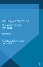 book Mise en Scène and Film Style: From Classical Hollywood to New Media Art