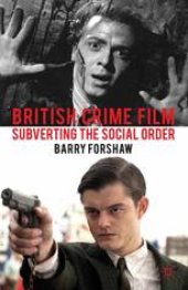 book British Crime Film: Subverting the Social Order