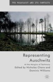 book Representing Auschwitz: At the Margins of Testimony