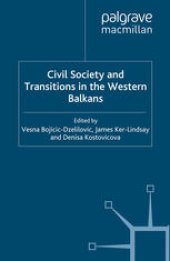 book Civil Society and Transitions in the Western Balkans: Societies and the Crisis of Globalization