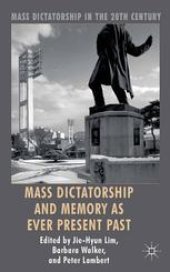 book Mass Dictatorship and Memory as Ever Present Past