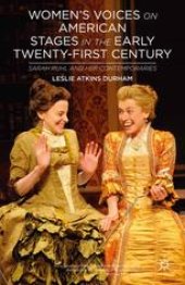 book Women’s Voices on American Stages in the Early Twenty-First Century: Sarah Ruhl and Her Contemporaries