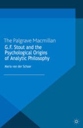 book G.F. Stout and the Psychological Origins of Analytic Philosophy