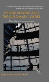 book Fringe Players and the Diplomatic Order: The “New” Heteronomy