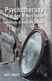 book Psychotherapy in an Age of Narcissism: Modernity, Science, and Society