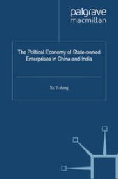 book The Political Economy of State-owned Enterprises in China and India