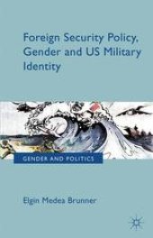 book Foreign Security Policy, Gender, and US Military Identity