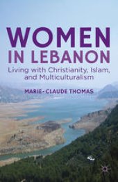 book Women in Lebanon: Living with Christianity, Islam, and Multiculturalism