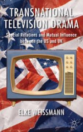 book Transnational Television Drama: Special Relations and Mutual Influence between the US and UK