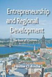 book Entrepreneurship and Regional Development: The Role of Clusters