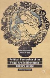 book Political Censorship of the Visual Arts in Nineteenth-Century Europe: Arresting Images