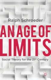 book An Age of Limits: Social Theory for the 21st Century