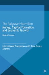 book Money, Capital Formation and Economic Growth: International Comparison with Time Series Analysis