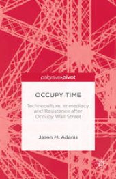 book Occupy Time: Technoculture, Immediacy, and Resistance after Occupy Wall Street