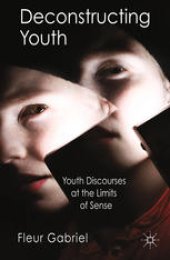 book Deconstructing Youth: Youth Discourses at the Limits of Sense