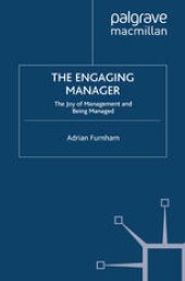 book The Engaging Manager: The Joy of Management and Being Managed