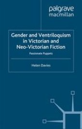 book Gender and Ventriloquism in Victorian and Neo-Victorian Fiction: Passionate Puppets