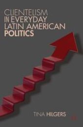 book Clientelism in Everyday Latin American Politics