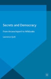 book Secrets and Democracy: From Arcana Imperii to WikiLeaks