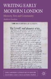 book Writing Early Modern London: Memory, Text and Community