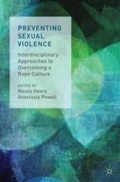 book Preventing Sexual Violence: Interdisciplinary Approaches to Overcoming a Rape Culture