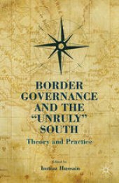 book Border Governance and the “Unruly” South: Theory and Practice