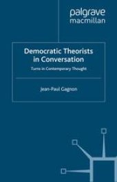 book Democratic Theorists in Conversation: Turns in Contemporary Thought