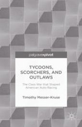 book Tycoons, Scorchers, and Outlaws: The Class War That Shaped American Auto Racing