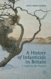 book A History of Infanticide in Britain c. 1600 to the Present