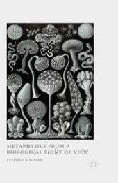 book Metaphysics from a Biological Point of View