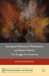 book European Women’s Movements and Body Politics: The Struggle for Autonomy