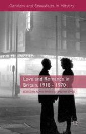 book Love and Romance in Britain, 1918–1970