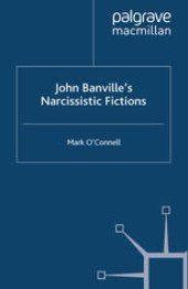 book John Banville’s Narcissistic Fictions