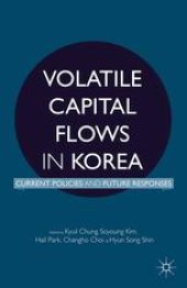 book Volatile Capital Flows in Korea: Current Policies and Future Responses