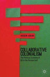 book Collaborative Colonialism: The Political Economy of Oil in the Persian Gulf