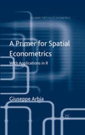 book A Primer for Spatial Econometrics: With Applications in R