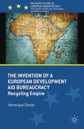 book The Invention of a European Development Aid Bureaucracy: Recycling Empire